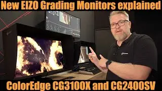 New EIZO Grading Monitors explained: Flagship ColorEdge CG3100X & CG2400SV