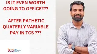 IS IT EVEN WORTH GOING TO OFFICE,  AFTER PATHETIC QUATERLY VARIABLE PAY IN TCS ??