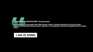“ANATOMIA DI UN’EMOZIONE’  Seconda parte - I AM IO SONO