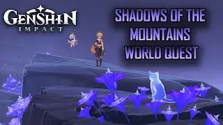 Shadows of the Mountains World Quest (Genshin Impact)