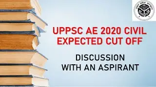 UPPSC AE 2020 Civil Expected Cutoff ||Discussion with an Aspirant||IESGATEWiz