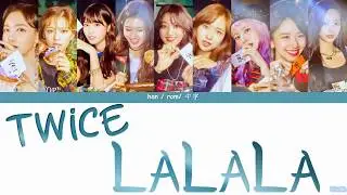 TWICE - LALALA (中字/rom/han)歌詞