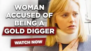 Woman Accused of Being a Gold Digger, Watch What Happens Next