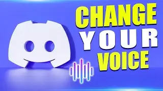 How To Change Your Voice on Discord | Best Discord Voice Changer