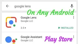 How to Install Google Lens Officially from Play Store Without Root