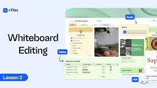 Whiteboard Editing in xTiles | Lesson 2