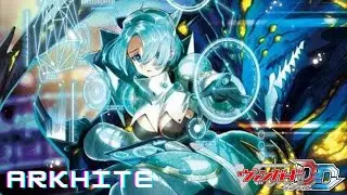 CARDFIGHT!! VANGUARD DEAR DAYS (POST D-BT11) - ARKHITE DECK SHOWCASE & DECK PROFILE