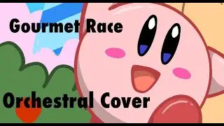 Gourmet Race (Kirby: Super Star) - Orchestral Cover