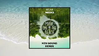 Belair - Merci (NtH Sound Remix)