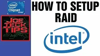 How to setup RAID on the Intel chipset! IRST | JoeteckTips