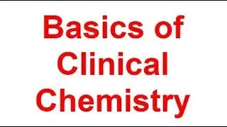 Basics of Clinical Chemistry (Arabic lecture)
