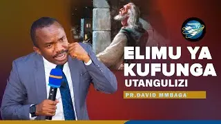 ELIMU JUU YA MAOMBI YA KUFUNGA-PR.DAVID MMBAGA