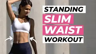 10 MIN STANDING SLIM WAIST WORKOUT | BEST Smaller Waist Exercises for Women