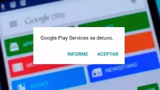 Google Play Store Se Detuvo (SOLUCION) | Cómo Solucionar el Error Google Play Service se Detuvo