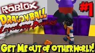 GET ME OUT OF OTHERWORLD! | Roblox: Dragon Ball Legendary Powers 2 - Episode 1