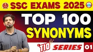 📚 SSC Exams 2025 | T - 10 Series | Top 100 Synonyms | Class - 01 | By Sanjeev Thakur Sir 