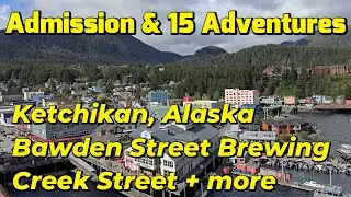 Ketchikan Alaska, Creek Street , Bawden Steet Brewing company & a walk throughout
