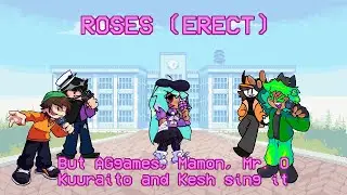 Roses (Erect), but a bunch of cool people sing it [FNF]