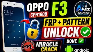 OPPO F3 CPH 1609 PATTERN & FRP DONE WITH MIRACLE CRACK