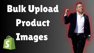 How To Bulk Upload Product Images In Shopify  Shopify Bulk Image Upload Tutorial 2025