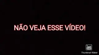 NÃO clique nesse VÍDEO!