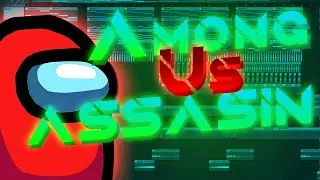 Among Us // ASSASIN // FL STUDIO ФЛ СТУДИО @IGROVAN