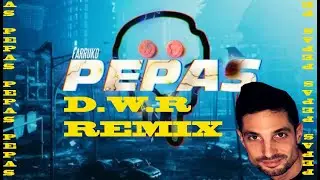 FARRUKO PEPAS REMIX