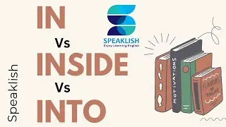 In vs Inside vs Into এর মধ্যে পার্থক্য বোঝার বাংলা ভিডিও