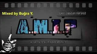 🔥 AMIP Mixed by Buğra Y. 🔥