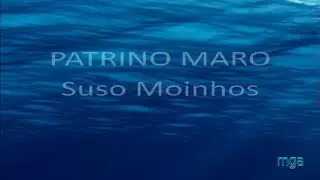 Patrino maro - Suso Moinhos
