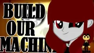 [NIGHTCORE] Build our machine
