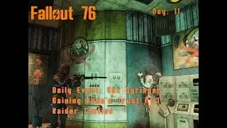 Fallout 76 Day 11: Vox syringer, Gaining Rose's Trust Pt1 Raider Tactics