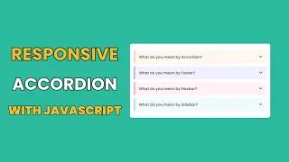 How to Create a Responsive Accordion with HTML, CSS, and JavaScript