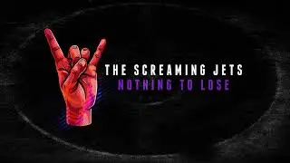 The Screaming Jets - Nothing To Lose (Official Audio)