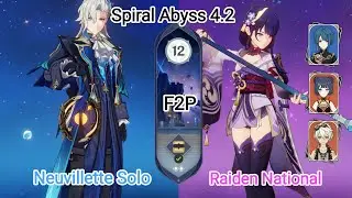 F2P C0 Neuvillette Solo & C0 Raiden National - NEW Spiral Abyss 4.2 Floor 12 9 star Genshin Impact