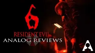 Analog Reviews: Resident Evil 6 Xbox One