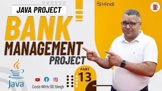 BANK MANAGEMENT PROJECT | Java Project | Part -13 | 