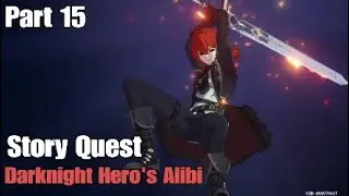 Genshin Impact - Story Quest (Darknight Hero's Alibi) PART15