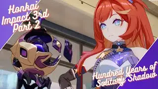 Honkai Impact 3rd (Part 2): Hundred Years of Solitary Shadow Part 10