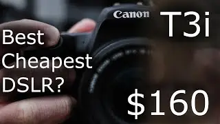Canon T3i - Best first DSLR?