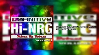 Various Artists - Definitive Hi-NRG Vol. 2 Mixed By Bobcat