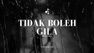 Bedha - Tidak Boleh Gila (Official Lyric Music Video)