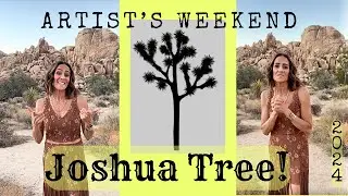 Joshua Tree - An Artist's Weekend