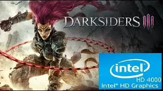 Darksiders 3 | Intel HD 4000 | Core i3 | Low Spec PC | First 20 Minutes
