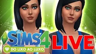 PRIMEIRA LIVE DE 2017 - THE SIMS 4 DO LIXO AO LUXO!
