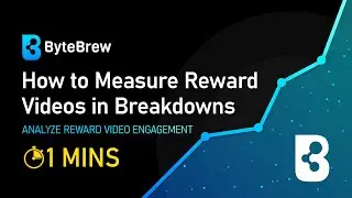 How to Measure Reward Video Engagement in Breakdowns in 1 Minute! | ByteBrew
