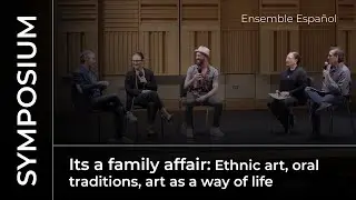 #SYMPOSIUM Its a family affair: Ethnic art, oral traditions, art as a way of life