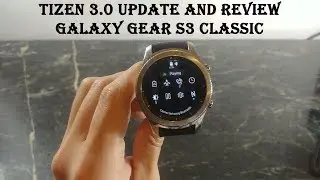 Tizen 3.0.0.1 Update on Galaxy Gear S3 : What's new and updated?