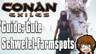 CONAN EXILES GUIDE: Farming Sulfur - Good Sulfur Farming Spots! [Conan Exiles Tutorial German]