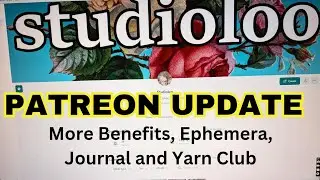 2023 ALL NEW Patreon - More Benefits, Journal and Yarn Clubs!